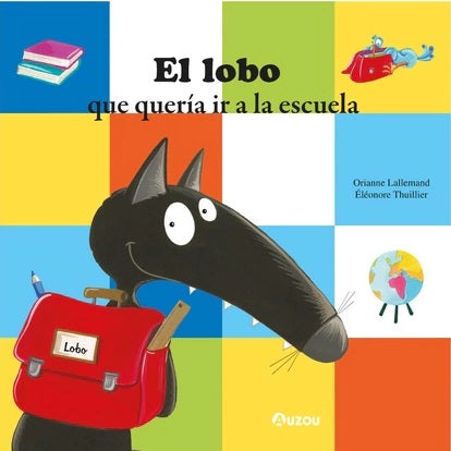 El lobo que quería ir a la escuela El lobo que quería ir a la escuela